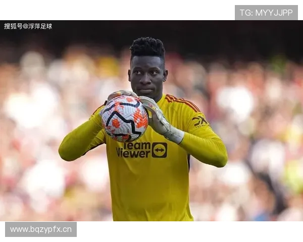 世界杯进球成员：奥纳纳的国家队高光时刻